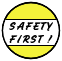 safety first safety first