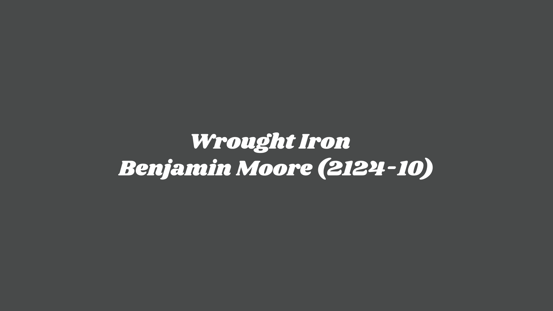 Benjamin_Moore_2133-30_Wrought_Iron