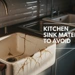 Worst Kitchen Sink Materials You Must Avoid