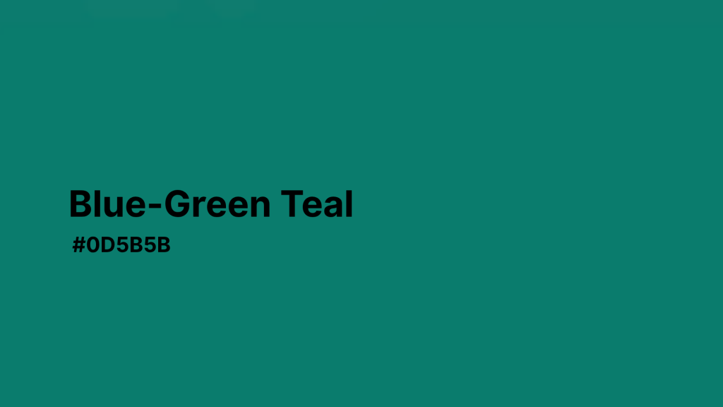 Blue-Green Teal