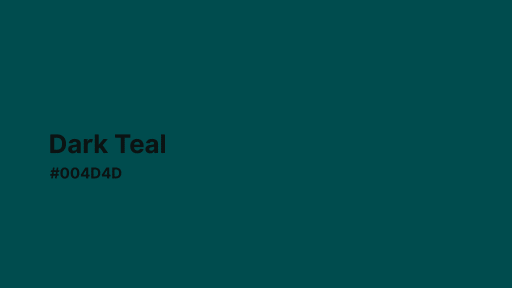 Dark Teal