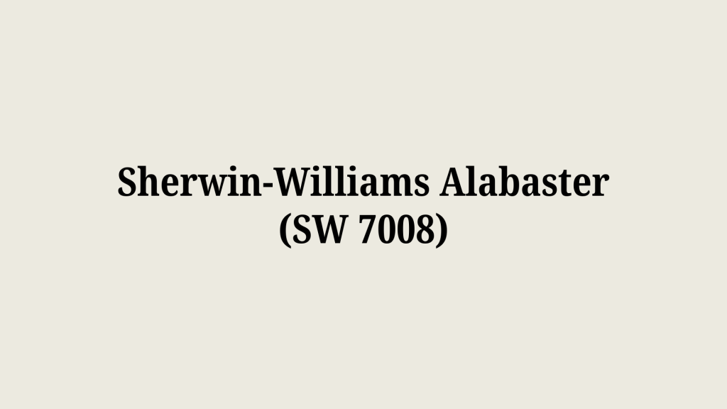 Getting to Know Sherwin-Williams Alabaster (SW 7008)