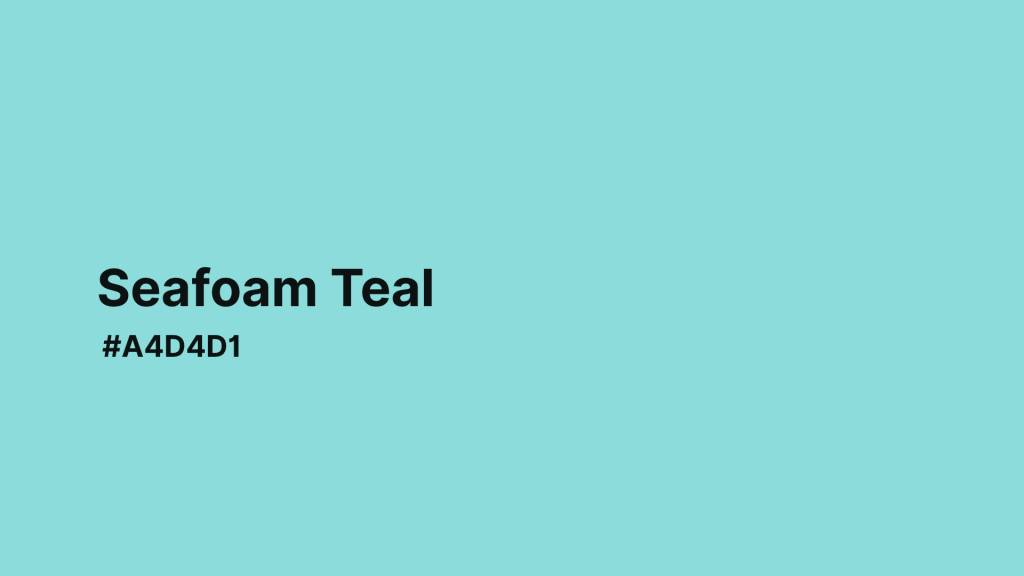 Seafoam Teal