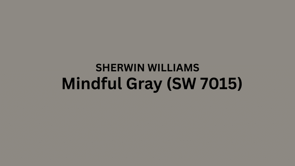 Sherwin-Williams Mindful Gray Characteristics