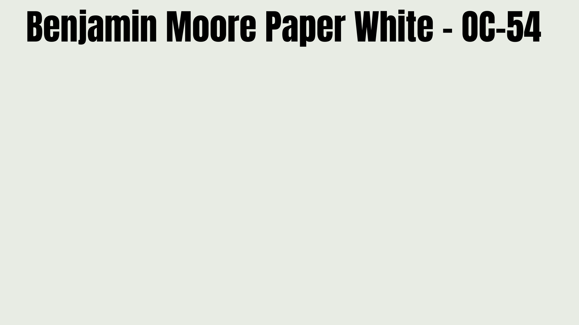 Benjamin Moore Paper White - Oc-54