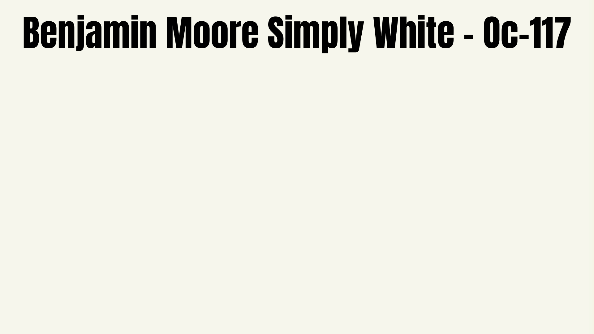 Benjamin Moore Simply White - Oc-117