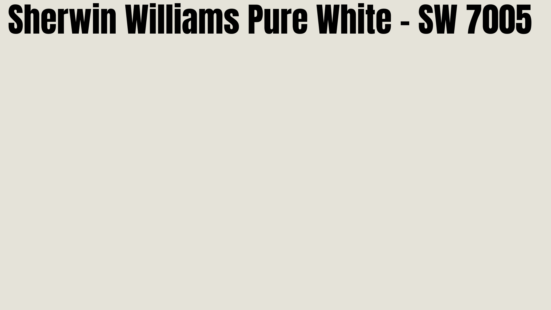 Sherwin Williams Pure White - Sw 7005