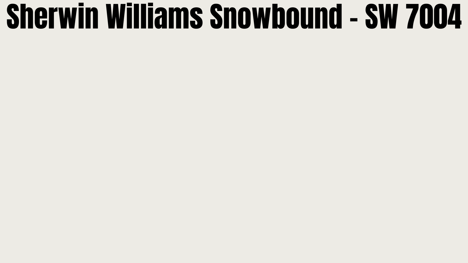 Sherwin Williams Snowbound - Sw 7004