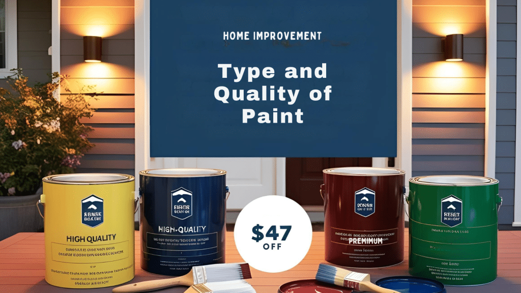 Type and Quality of Paint